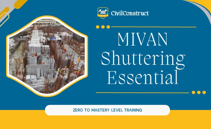 MIVAN Shuttering Essentials (MSE) Course